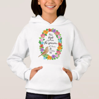 His Eye is on the Sparrow Girls' Hoodie