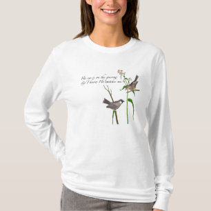 His eye is on the Sparrow T-Shirt