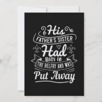 His Father'S Sister Had Bats In The Belfry And Was