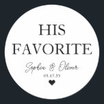 HIS FAVORITE Dessert Candy Bar Heart Wedding Favou Classic Round Sticker<br><div class="desc">A Classic Black Thank You Wedding Sticker featuring "His Favourite" in a classic modern elegant font. 
You can easily personalised it with your names and wedding date.</div>