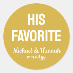 His Favourite Wedding Favour Candy To go Treat Classic Round Sticker