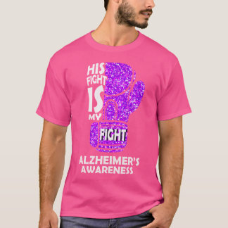 His Fight Is My Fight Alzheimer'S Awareness Boxing T-Shirt