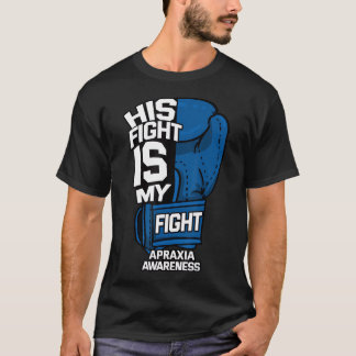 His Fight Is My Fight Apraxia Awareness Limb-Kinet T-Shirt