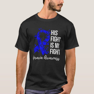 His Fight Is My Fight Apraxia Awareness T-Shirt