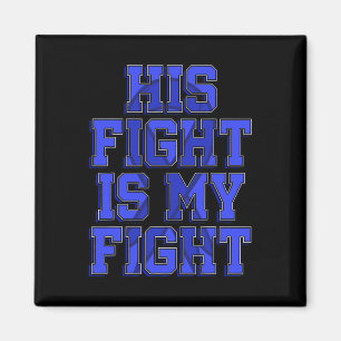 His Fight Is My Fight Ataxia Movement Disorder Sur Magnet