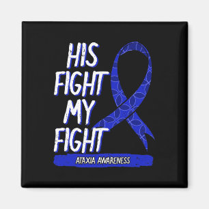 His Fight Is My Fight Ataxia Movement Disorder Sur Magnet