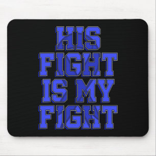 His Fight Is My Fight Ataxia Movement Disorder Sur Mouse Pad