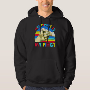 His Fight Is My Fight Autism  Autism Awareness Dad Hoodie