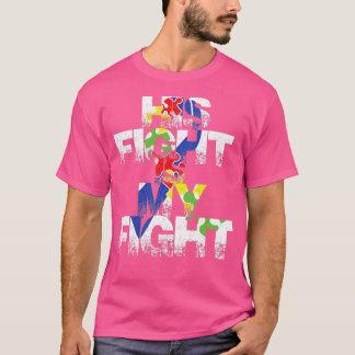 His fight is my fight autism awareness and support T-Shirt