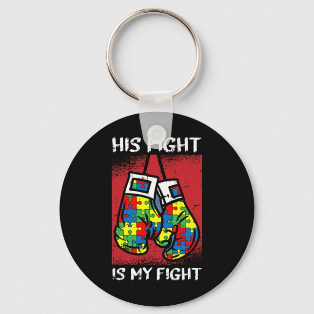 His Fight Is My Fight Autism Awareness Boxing Boxe Key Ring (Front)