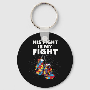 His Fight Is My Fight Autism Awareness Boxing Boxe Key Ring
