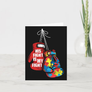 His Fight Is My Fight Autism Awareness Day Boxing  Card