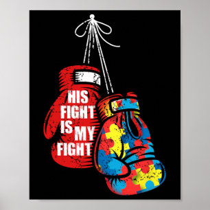 His Fight Is My Fight Autism Awareness Day Boxing  Poster