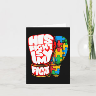 His Fight Is My Fight Autism Awareness Day For Mum Card