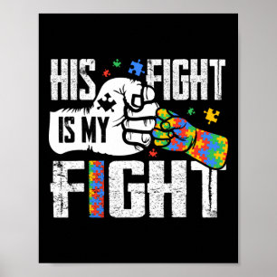 His Fight Is My Fight Autism Awareness Ribbon Puzz Poster