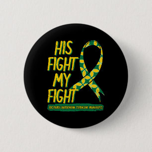 His Fight Is My Fight Beckwith–wiedemann Syndrome 6 Cm Round Badge