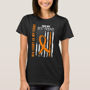 His Fight Is My Fight Best Friend Leukemia Awarene T-Shirt