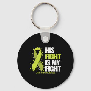 His Fight Is My Fight Blood Cancer Lymphoma Awaren Key Ring