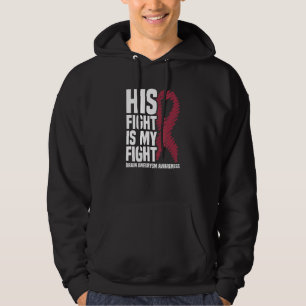 His Fight Is My Fight Brain Aneurysm Awareness Hoodie