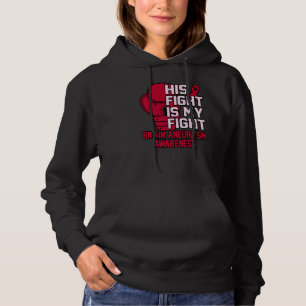 His Fight Is My Fight Brain Aneurysm Awareness Mon Hoodie