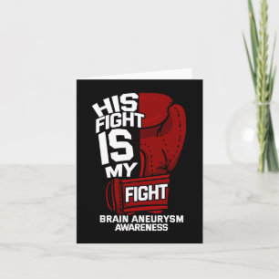 His Fight Is My Fight Brain Aneurysm Awareness Sup Card