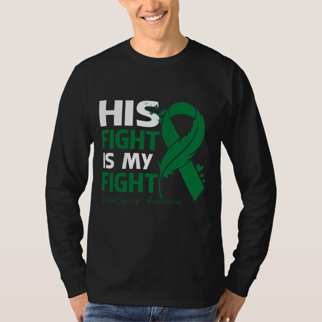 His Fight Is My Fight BRAIN INJURY AWARENESS Feath T-Shirt (Front)