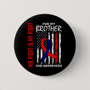 His Fight Is My Fight Chd Awareness Brother Americ 6 Cm Round Badge