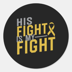 His Fight is My Fight Childhood Cancer Awareness 2 Classic Round Sticker