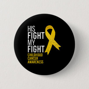 His Fight is My Fight Childhood Cancer Awareness G 6 Cm Round Badge