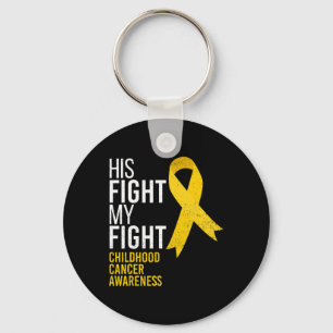 His Fight Is My Fight Childhood Cancer Awareness G Key Ring