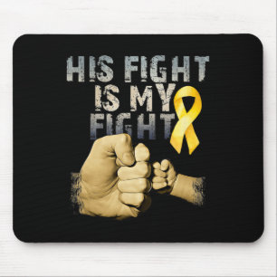 His Fight Is My Fight Childhood Cancer Awareness G Mouse Pad