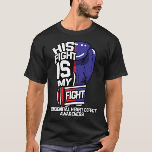 His Fight Is My Fight Congenital Heart Defect Preg T-Shirt