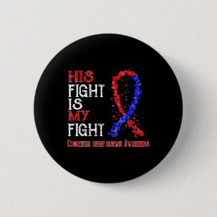 His Fight Is My Fight Congenital Heart Disease Awa 6 Cm Round Badge
