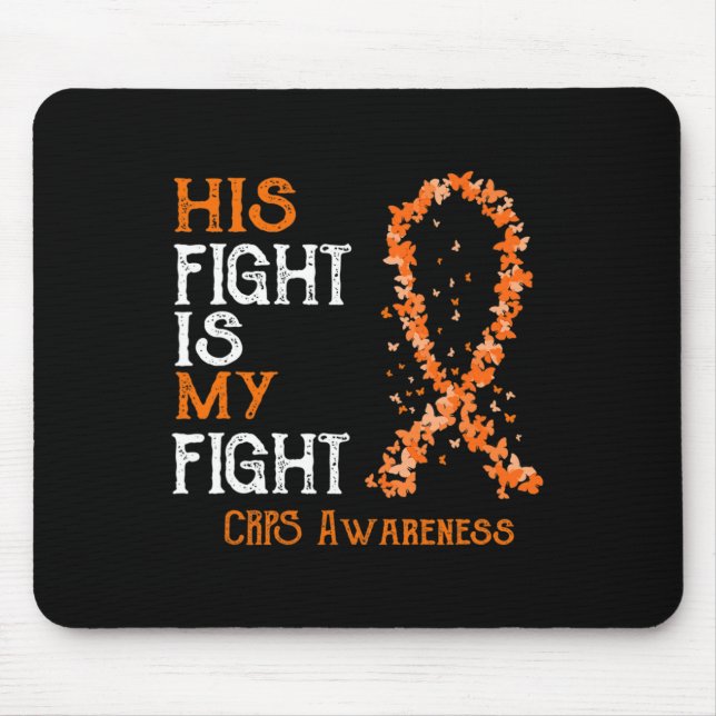 His Fight Is My Fight Crps Awareness 1  Mouse Pad (Front)