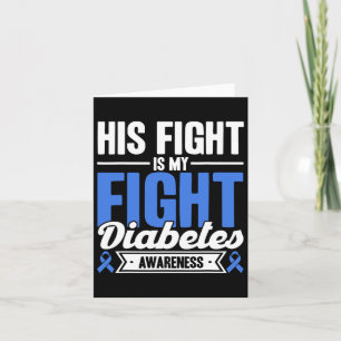 His Fight Is My Fight Diabetes Awareness Card