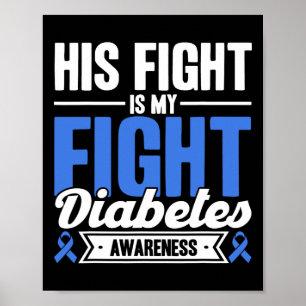 His Fight Is My Fight Diabetes Awareness  Poster