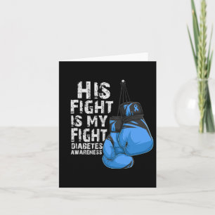 His Fight Is My Fight Diabetic Diabetes Awareness Card