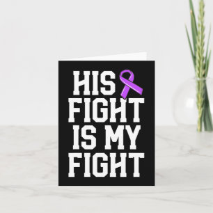 His Fight Is My Fight Epilepsy Gift Purple Ribbon Card
