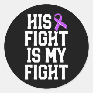 His Fight Is My Fight Epilepsy Gift Purple Ribbon  Classic Round Sticker