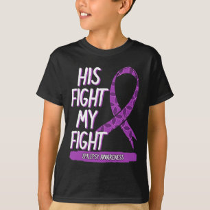 His Fight Is My Fight Epilepsy Seizure Purple Ribb T-Shirt