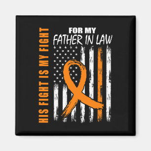 His Fight Is My Fight Father In Law Leukemia Aware Magnet