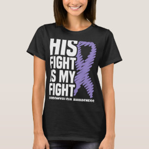 His Fight Is My Fight Fibromyalgia Awareness  T-Shirt