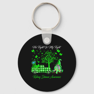 His Fight Is My Fight Gnomes Kidney Disease Awaren Key Ring