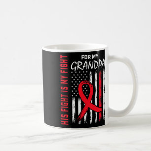 His Fight Is My Fight Grandpa Heart Disease Awaren Coffee Mug