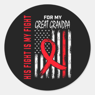 His Fight Is My Fight Great Grandpa Heart Disease Classic Round Sticker