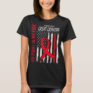 His Fight Is My Fight Great Grandpa Heart Disease T-Shirt