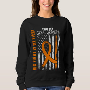 His Fight Is My Fight Great Grandpa Multiple Scler Sweatshirt