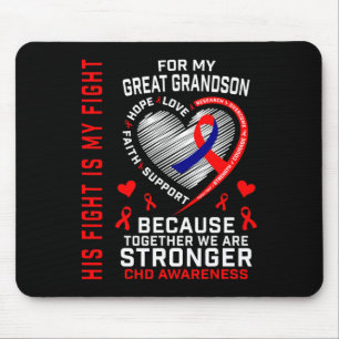 His Fight Is My Fight Great Grandson Chd Heart Dis Mouse Pad
