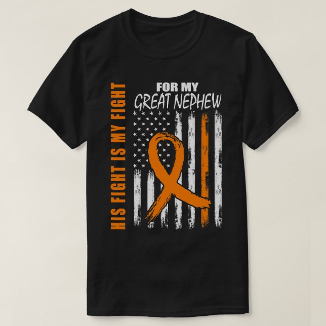 His Fight Is My Fight Great Nephew Kidney Cancer U T-Shirt (Design Front)