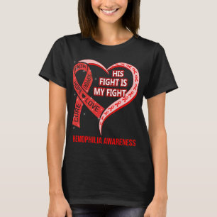 His Fight Is My Fight Haemophilia Awareness T-Shirt